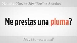 How to Say "Pen" in Spanish Instructional Video