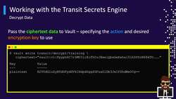 HashiCorp Certified - Vault Associate Course - Using the Transit Secrets Engine Instructional Video