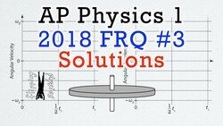 2018 #3 Free Response Question - AP Physics 1 - Exam Solution Instructional Video