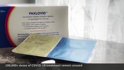 Thousands of doses of COVID-19 antiviral treatment remain unused News Clip