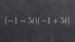 Tutorial - How do we multiply complex numbers ex 12, (-1 - 5i)(-1 + 5i) Instructional Video