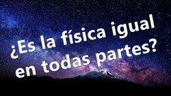 ¿Es la física igual en todo el universo? | Las simetrías en física Instructional Video