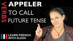 Appeler (to call) — Future Tense Instructional Video