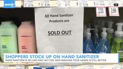 Shoppers Stock Up On Hand Sanitizer; CDC Says Still Wash Your Hands News Clip