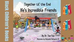 Together til the End Ife's Incredible Friends by Dr. Tee Tee Instructional Video