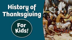 History of Thanksgiving For Kids Instructional Video