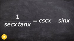 Verifying an identity by combining like terms and using reciprocal properties Instructional Video