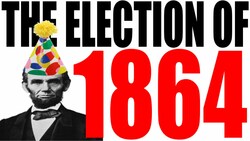 The Election of 1864 Explained Instructional Video