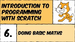 Programming with Scratch: Working with Numbers Instructional Video