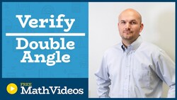 Master Verifying an identity using the double angle formulas Instructional Video