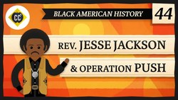 Jesse Jackson: Crash Course Black American History #44 Instructional Video