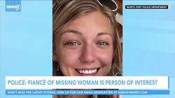 Fiance Of Missing Woman Identified As Person Of Interest News Clip