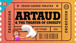 Antonin Artaud and the Theater of Cruelty: Crash Course Theater #43 Instructional Video