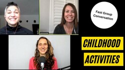 Group Conversation: Do Childhood Activities Help You as an Adult? Instructional Video