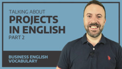 Talking about projects in English - Part 2 Instructional Video