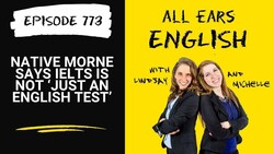 IELTS Energy 773: Native Morne Says IELTS is Not ‘Just an English Test’ Instructional Video