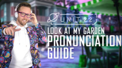 Look at my garden: Part 3 - Pronunication Guide Instructional Video