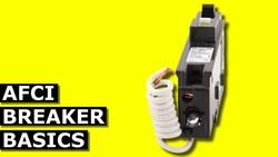 AFCI Breaker Basics Instructional Video