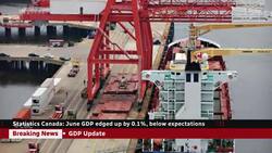 Canada's GDP edged up 0.1% in June, below expectations News Clip