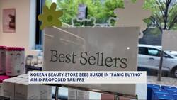 Korean beauty store sees surge in 'panic buying' amid proposed tariffs News Clip