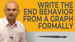 How to write formally the end behavior of the leading coefficient test Instructional Video