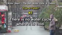Water Smart: The Sun, Water Cycle, & Climate - Quiz Instructional Video