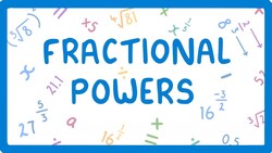 GCSE Maths - What to do when Powers are Fractions (Powers Part 6/6) #34 Instructional Video