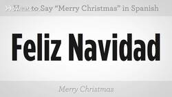 How to Say "Merry Christmas" in Spanish Instructional Video
