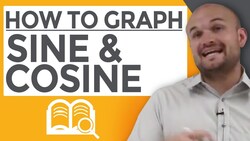 Graphing the sine and cosine functions Instructional Video