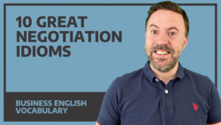 10 Great Idioms & Expressions for Negotiations - Business English Instructional Video