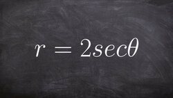 Write a rectangular equation in polar form Instructional Video