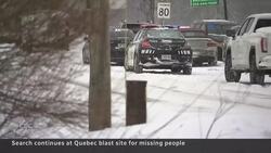 3 still missing after explosion in Quebec town News Clip