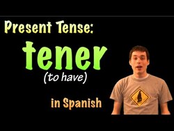 01035 Spanish Lesson - Present Tense - Tener Instructional Video