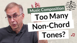 Using Too Many Non-Chord Tones - Music Composition Instructional Video