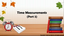 Time Measurements (Part 2) Instructional Video