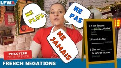 Practise your French negations Instructional Video