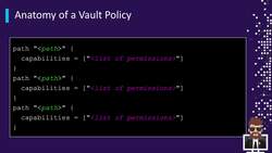HashiCorp Certified - Vault Associate Course - Anatomy of a Vault Policy Instructional Video