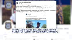 Floral Park police increase patrols as NYPD searches for suspect in Queens double homicide News Clip