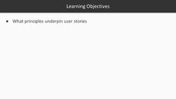 Agile Project Management - Learning Objectives - User Story Principles Instructional Video