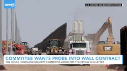 House Committee Asks For Investigation Into $400M Border Wall Contract News Clip