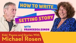 Setting Story – Francesca Simon Instructional Video