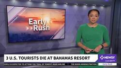 3 U.S. Tourists Die At Bahamas Hotel After Falling Ill News Clip