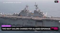 Two U.S. Navy Sailors Charged for Alleged Espionage News Clip