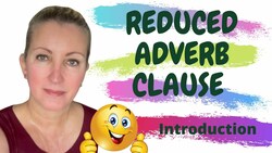 How To Reduce the Adverb Clause (free PDF) Instructional Video