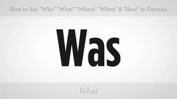 How to Say "Who" "What" "Where" "When" & "How" in German Instructional Video