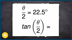 Evaluate the half angle of tangent for 22 5 degrees Instructional Video