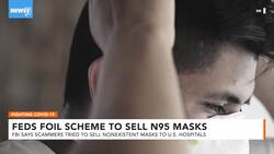 Federal Authorities Foil Scheme To Sell N95 Masks To U.S. Hospitals News Clip