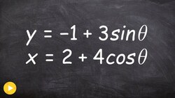 Find the equation of an ellipse by eliminating the parameter of parametric equations Instructional Video