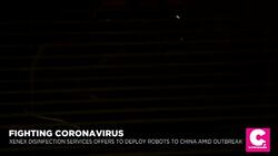 Xenon's Coronavirus-Killing Robots Await IP Protections From China News Clip