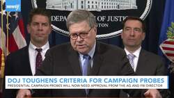DOJ To Toughen Criteria For Investigating Presidential Campaigns News Clip